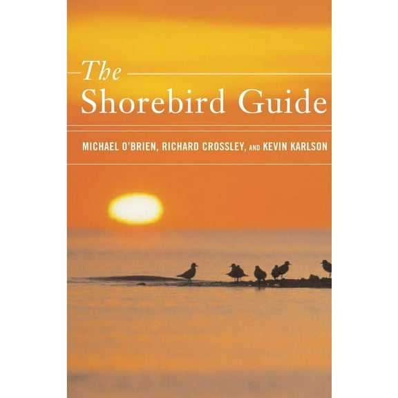 The Shorebird Guide, (Paperback)