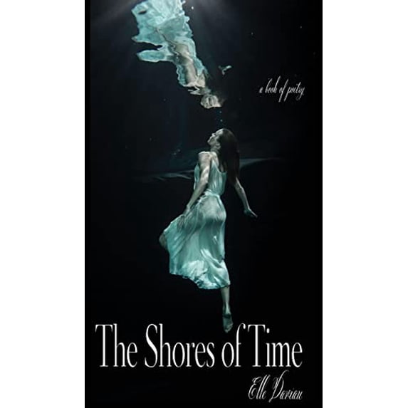 Pre-Owned The Shores of Time: A Book of Poetry Hardcover