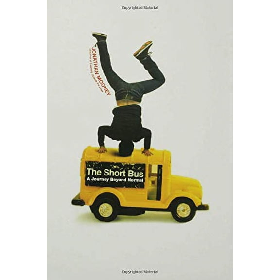 Pre-Owned The Short Bus: A Journey Beyond Normal (Hardcover) 0805074279 9780805074277