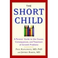 thumbnail image 1 of Pre-Owned The Short Child : A Parents' Guide to the Causes, Consequences, and Treatment of Growth Problems 9780446696524, 1 of 1
