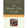 thumbnail image 1 of Pre-Owned The Short-Cut Cook (Paperback) 0060936924 9780060936921, 1 of 1