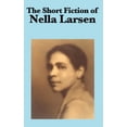 thumbnail image 1 of The Short Fiction of Nella Larsen, 1 of 1