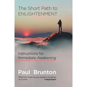 The Short Path to Enlightenment Instructions for Immediate Awakening Paperback