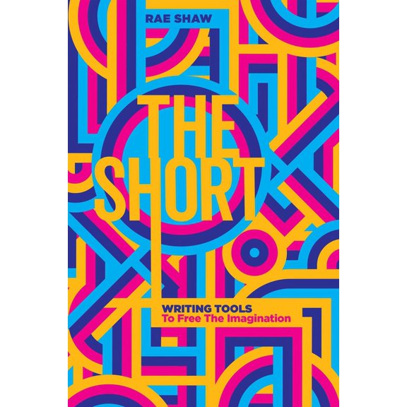 The Short: Personal Writing Tools to Free the Imagination (Paperback)