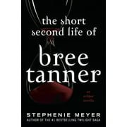 Short Second Life of Bree Tanner An Eclipse Novella