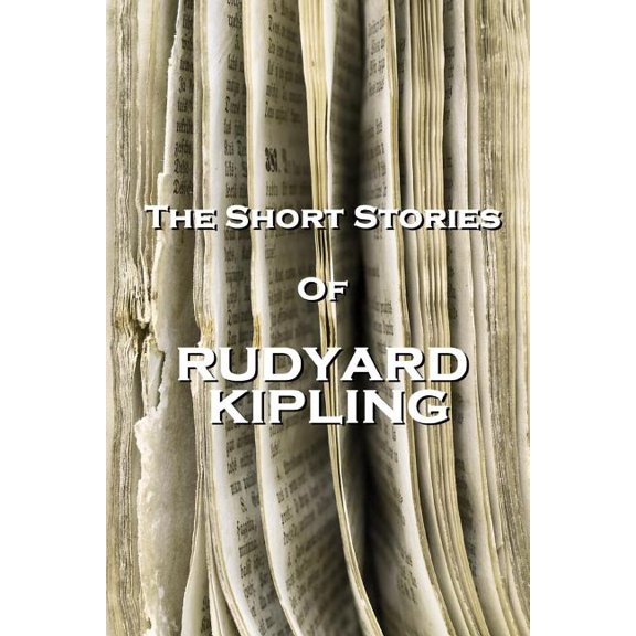 The Short Stories Of Rudyard Kipling, (Paperback)