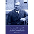 thumbnail image 1 of The Short Stories Of Sir Arthur Conan Doyle - Volume 1, (Paperback), 1 of 1