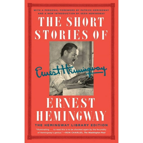 The Short Stories of Ernest Hemingway: The Hemingway Library Edition