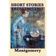 thumbnail image 1 of The Short Stories of  Lucy Maud Montgomery From 1902-1903, 1 of 1