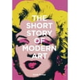 thumbnail image 1 of Pre-Owned The Short Story of Modern Art: A Pocket Guide to Key Movements, Works, Themes, and Techniques (Paperback) 1786273691 9781786273697, 1 of 1