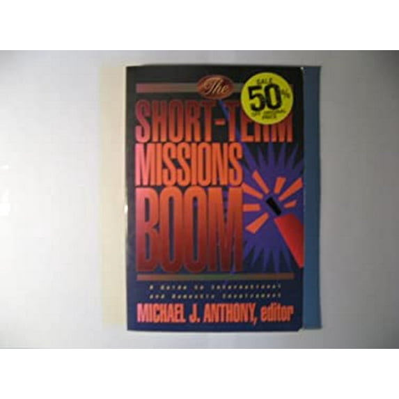 Pre-Owned The Short Term Missions Boom (Paperback) 0801002338 9780801002335