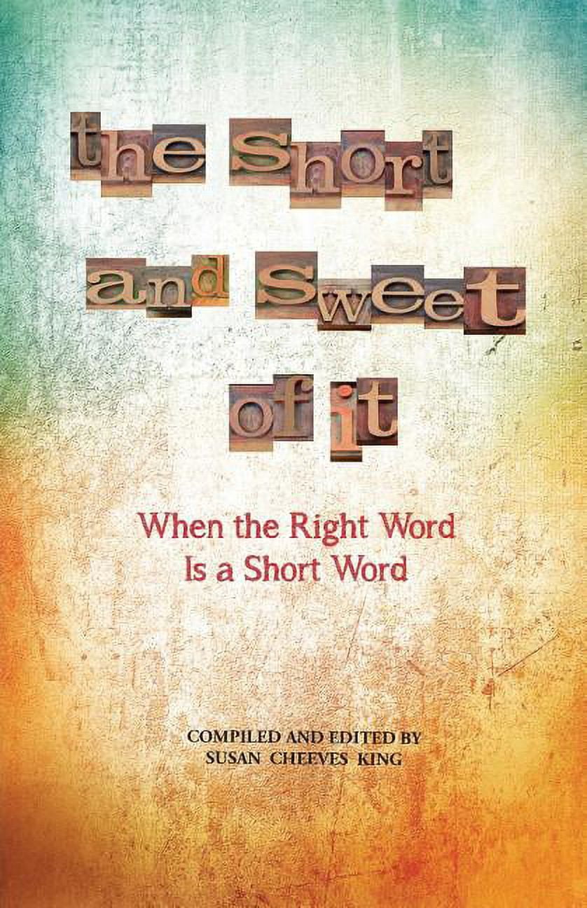The Short and Sweet of It: When the Right Word Is a Short Word ...