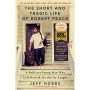The Short and Tragic Life of Robert Peace: A Brilliant Young Man Who Left Newark for the Ivy League, (Paperback)