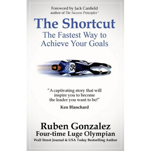 The Shortcut: The Fastest Way to Achieve Your Goals, (Paperback)