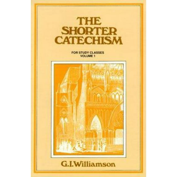 Pre-Owned The Shorter Catechism: Volume 1: Questions 1-38 (Paperback) 0875525393 9780875525396