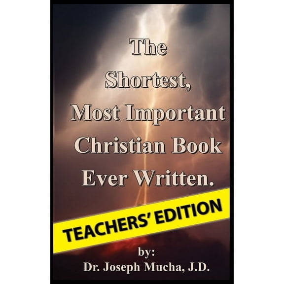 The Shortest, Most Important Christian Book Ever Written - Teachers' Edition, (Paperback)