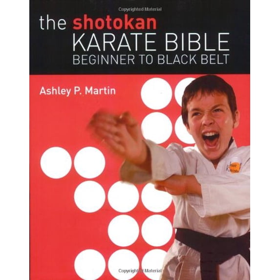 Pre-Owned The Shotokan Karate Bible: Beginner to Black Belt (Paperback) 1554073227 9781554073221