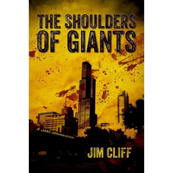 The Shoulders of Giants: A Jake Abraham Mystery