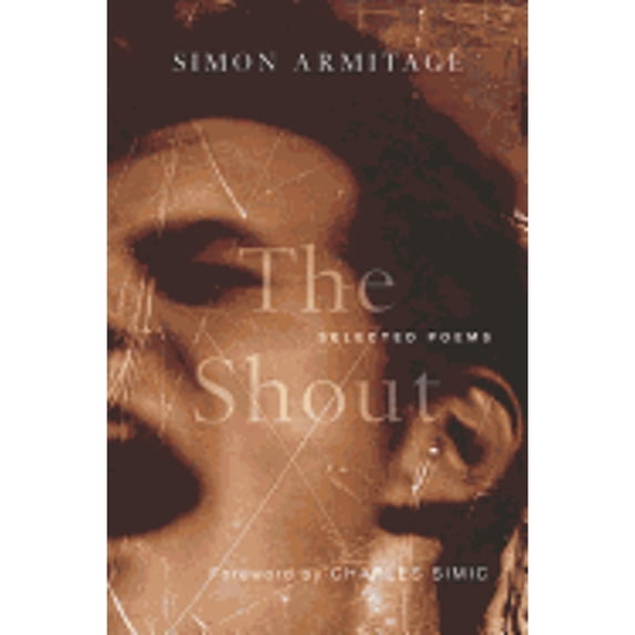 Pre-Owned The Shout: Selected Poems (Hardcover) 0151011184 9780151011186