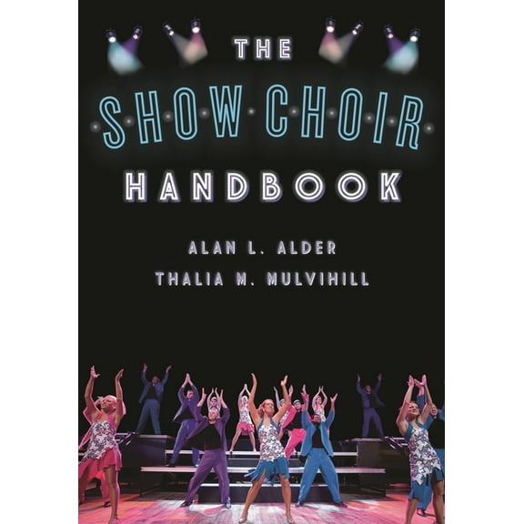 The Show Choir Handbook, (Paperback)