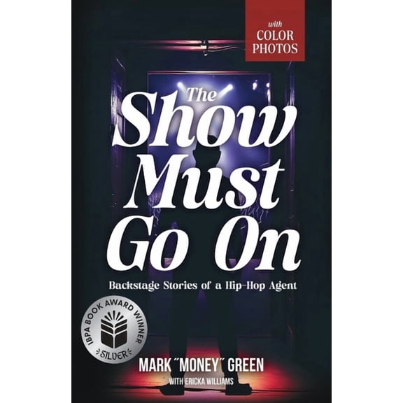 The Show Must Go On: Backstage Stories of a Hip-Hop Agent, (Paperback)