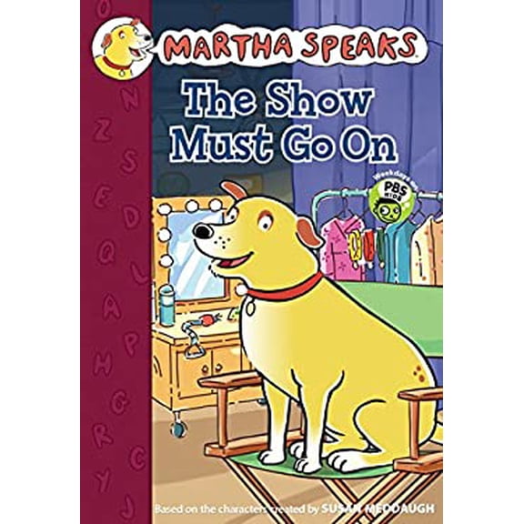Pre-Owned The Show Must Go on (Martha Speaks Chapter Books) (Hardcover) 0547691459 9780547691459