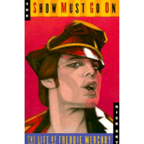 Pre-Owned The Show Must Go on: The Life of Freddie Mercury (Paperback) 0806515066 9780806515069