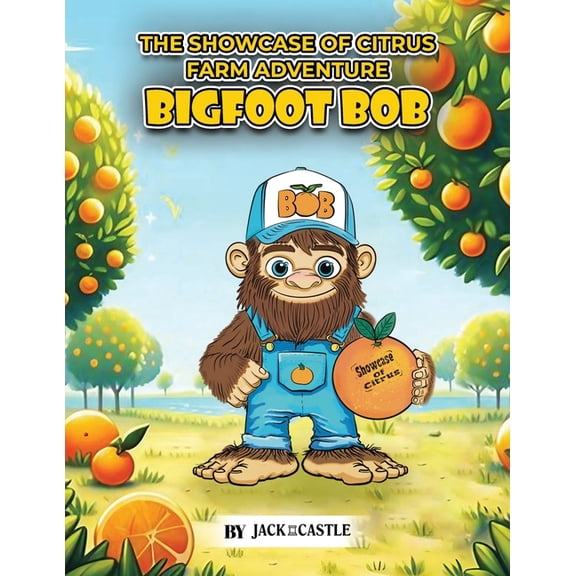 The Showcase of Citrus Farm Adventure: Bigfoot Bob, (Paperback)