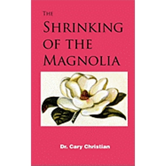 The Shrinking of the Magnolia (Paperback)