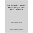 thumbnail image 1 of Pre-Owned The Shul without a Clock: Second Thoughts from Rabbi's Notebook (Hardcover) 1583304991 9781583304990, 1 of 1