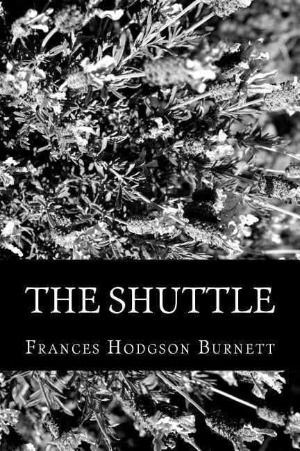 The Shuttle (Paperback) by Frances Hodgson Burnett