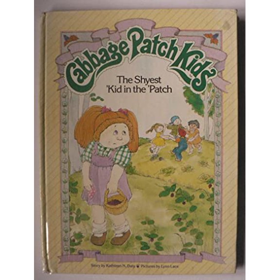 Pre-Owned The Shyest 'Kid in the Patch (Cabbage Patch Kids) (Hardcover) 091031330X 9780910313308