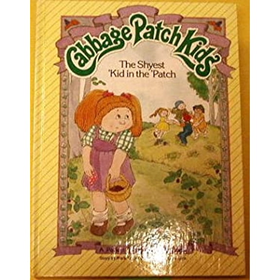 Pre-Owned The Shyest 'Kid in the Patch (Cabbage Patch Kids) (Hardcover) 091031330X 9780910313308