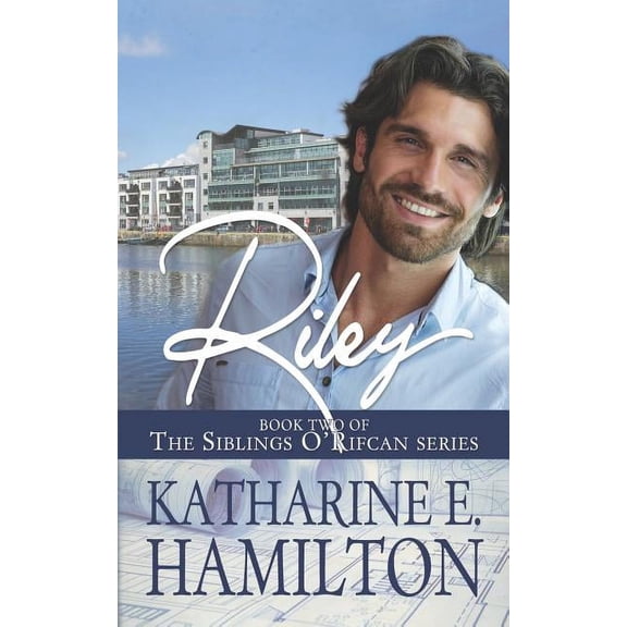The Siblings O'Rifcan Riley: Book Two of the Siblings O'Rifcan Series, Book 2, (Paperback)