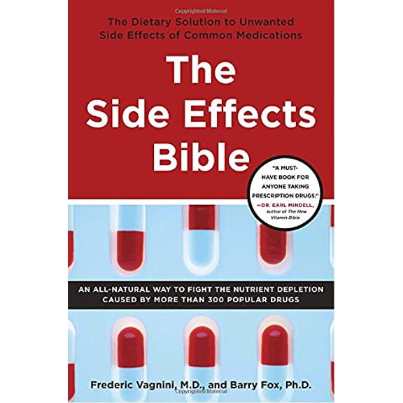 Pre-Owned The Side Effects Bible: The Dietary Solution to Unwanted Side Effects of Common Medications (Paperback) by Dr. Frederic J Vagnini, Barry Fox