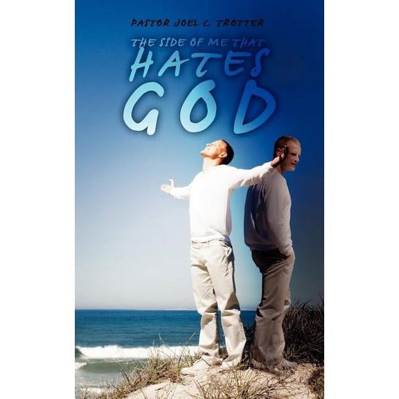 The Side of Me That Hates God