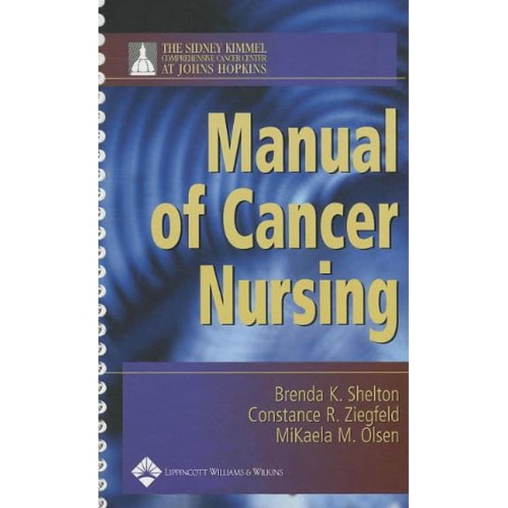 Pre-Owned The Sidney Kimmel Comprehensive Cancer Center at Johns Hopkins Manual of Cancer Nursing Paperback