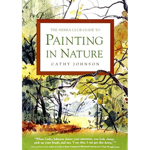Pre-Owned The Sierra Club Guide to Painting in Nature (Paperback) 0871569345 9780871569349