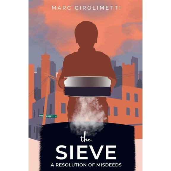 The Sieve The Sieve: A Resolution of Misdeeds, Book 1, (Paperback)