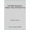 thumbnail image 1 of Pre-Owned The Sifted Generation: Tested, Tried, and Found True (Paperback) 1490870903 9781490870908, 1 of 1