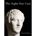 thumbnail image 1 of The Sight-Size Cast (Hardcover) by Darren R Rousar, 1 of 1