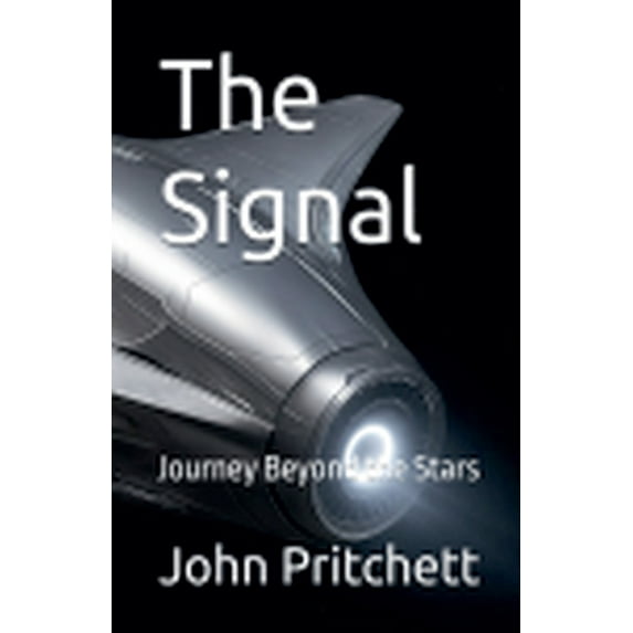The Signal: Journey Beyond the Stars, (Paperback)