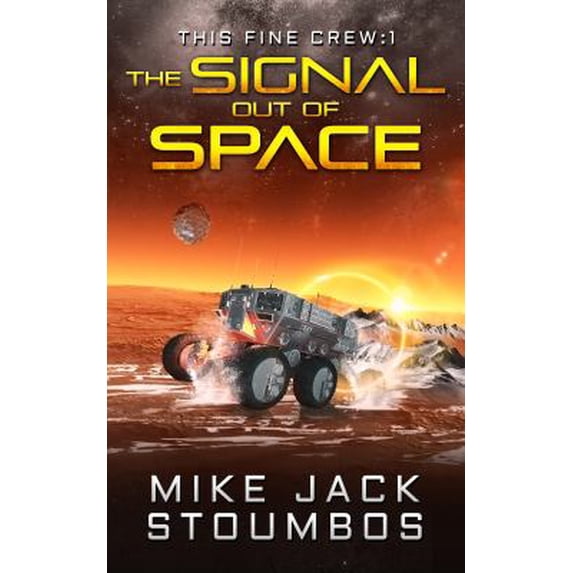 Pre-Owned The Signal Out of Space (This Fine Crew) 9781648552533 Used
