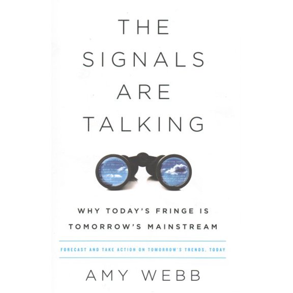 Pre-Owned The Signals Are Talking : Why Today’s Fringe Is Tomorrow’s Mainstream (Edition 1) (Hardcover)