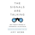 thumbnail image 1 of Pre-Owned The Signals Are Talking: Why Today's Fringe Is Tomorrow's Mainstream (Paperback) 1541788230 9781541788237, 1 of 1
