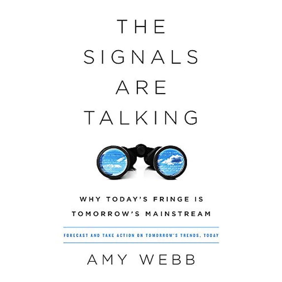 Pre-Owned The Signals Are Talking: Why Today's Fringe Is Tomorrow's Mainstream (Paperback) 1541788230 9781541788237