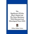 thumbnail image 1 of Pre-Owned The Significance of John Eliot's Natick and the Name Merrimac: With Historical and Ethnological Notes (1901) (Hardcover) 1161745181 9781161745184, 1 of 1