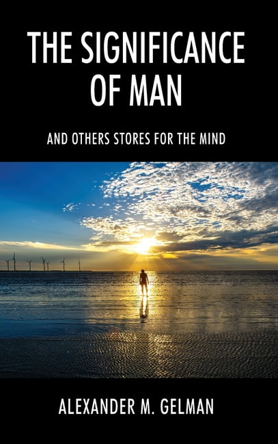 The Significance of Man: And Others Stores for the Mind, (Hardcover)