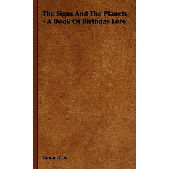 The Signs and the Planets - A Book of Birthday Lore, (Hardcover)