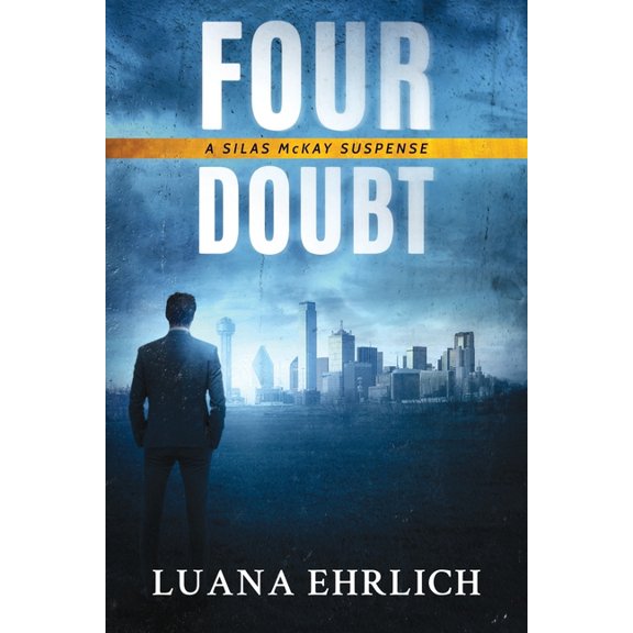 The Silas McKay Suspense Four Doubt: A Silas McKay Suspense, Book 4, (Paperback)